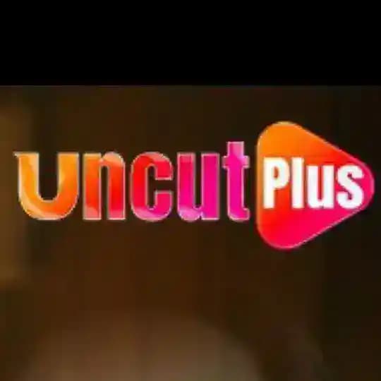Uncutplus Web Series