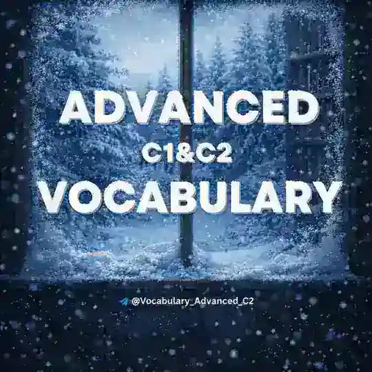Advanced Vocabulary | C1-C2 📚