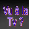 Vu à la Tv ?