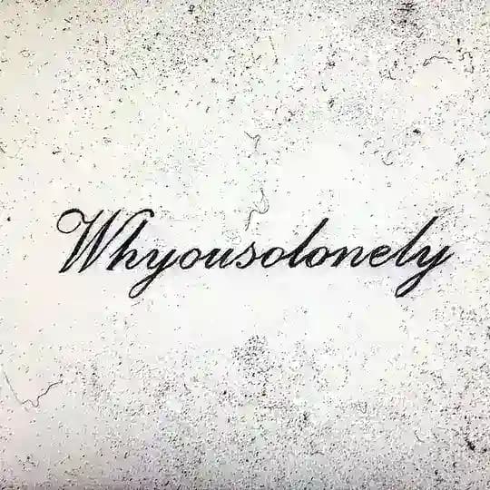 whyousolonely#NEVERSTOP