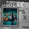 #DeadAndXdinaryHeroes