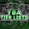 Тир листы YBA || УБА || ЮБА