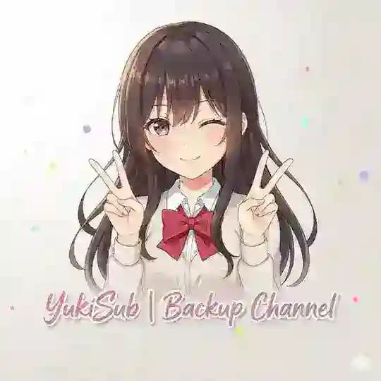 YukiSub | Backup Channel