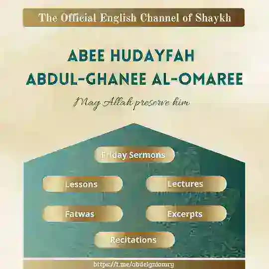 THE OFFICIAL ENGLISH CHANNEL OF SHAYKH ABU HUDAYFAH ABDUL-GHANEE AL-OMAREE