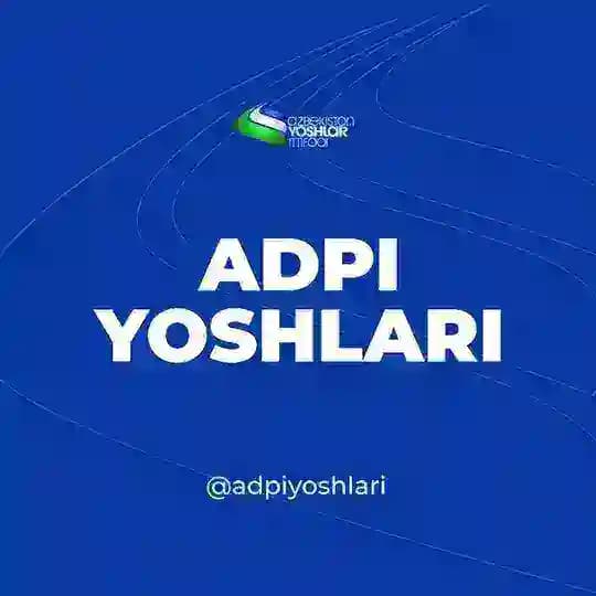ADPI yoshlari | Rasmiy kanali