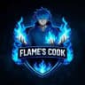 FLAME'S COOKS!