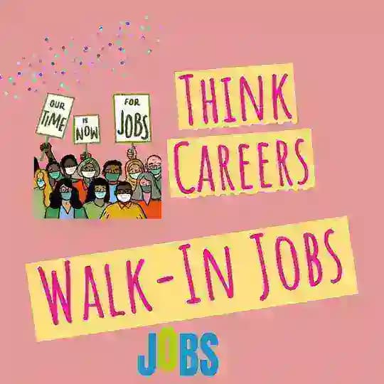 Think Careers ◀️▶️ Walk-In Jobs Profile