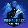 We MAD folks Tv (𝙰𝚗𝚒𝚖𝚎)