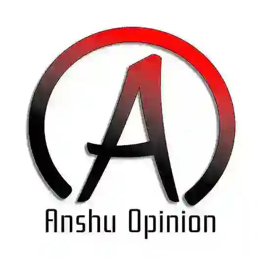 Anshu Opinion©