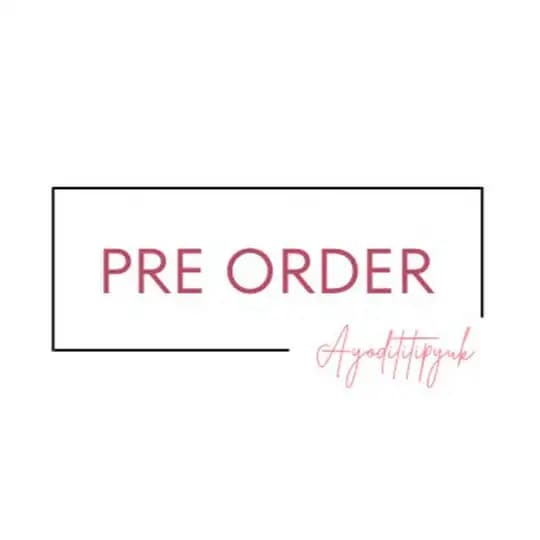 AYODITITIPYUK PRE ORDER