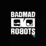 BADMAD ROBOTS Announcements