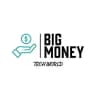 BIG MONEY TECH WORLD 🌎 💰 🌍