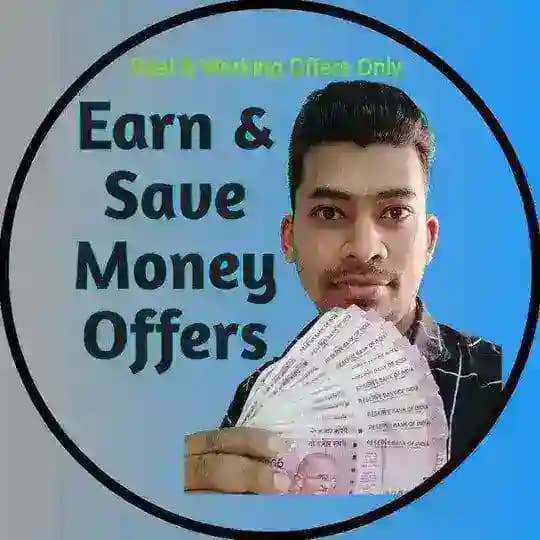 Big Offer : Earn & Save Money