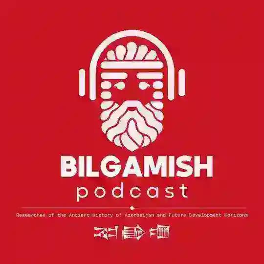 Bilgamish Podcast 🎧