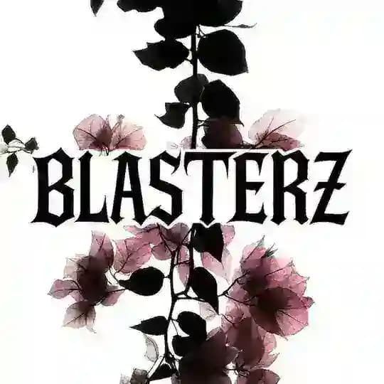 BLASTERZ trust and shhh