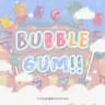 BUBBLEGUM.