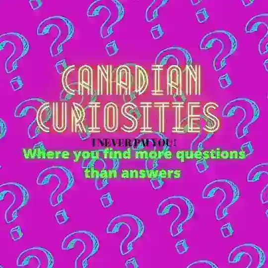 Canadian Curiosities