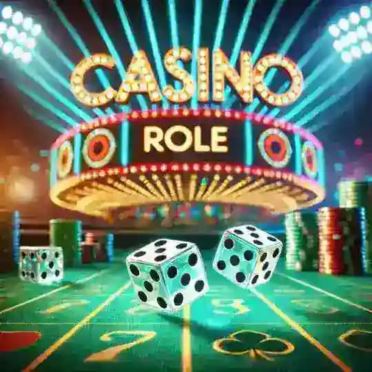 CASINO ROLE