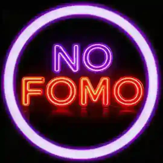 NO FOMO