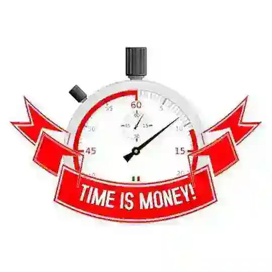 Time is money