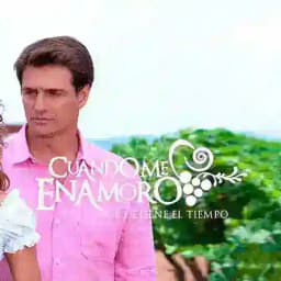 Cuando me enamoró - Novela Mexicana Profile