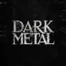 DARK METAL