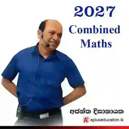 2027 Combined maths Ajantha Dissanayake
