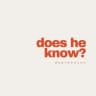 does he know