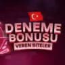 GÜNCEL DENEME BONUSLARI 2025