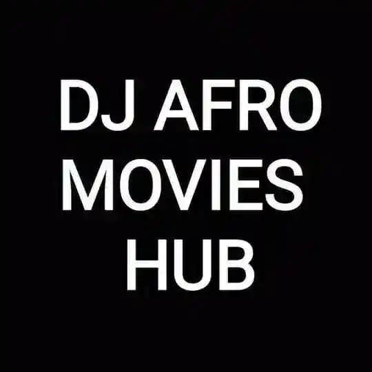 DJ AFRO MOVIES HUB