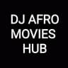 DJ AFRO MOVIES HUB