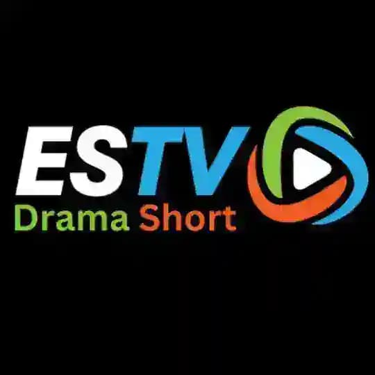 ESTV 🎭 Short Drama Short 🎭