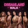 .DREAM LAND WALK (VIP)