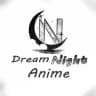 Dream Night Anime MM