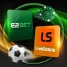 E2BET x LiveScore
