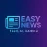 Easy News | Tech, AI, Gaming