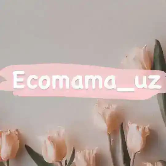 Ecomama Otzivlari🤩