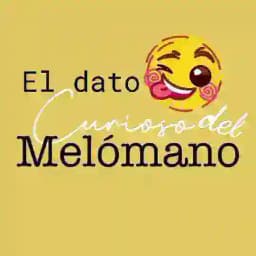🎤🎧El DATO CURIOSO DEL MELOMANO🎼🎧 Profile