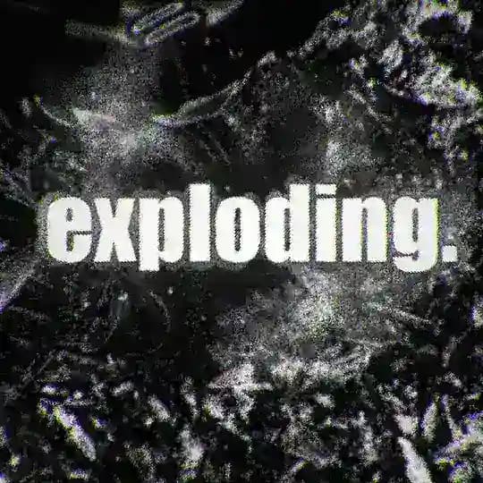 exploding.