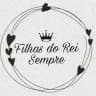 Filhas do Rei Sempre 👩🏻👑