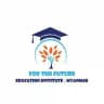 For The Future; Education Institute-Myanmar