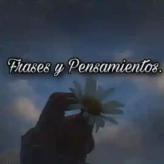 Frases y Pensamientos.