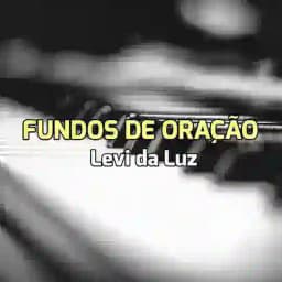 LEVI - FUNDOS DE ORAÇÃO🙏🏽 Profile