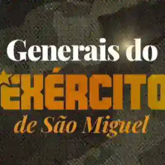 🛡⚔️Generais de São Miguel