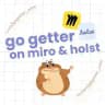 Go Getter на Miro и Holst