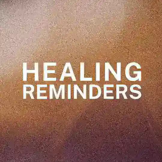 Healing Reminders