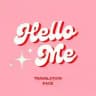 HELLO ME TRANSLATION PAGE