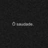 🔥SAUDADE🔥