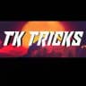 TK TRICKS