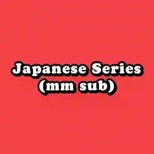 Japanese Series (mm sub)